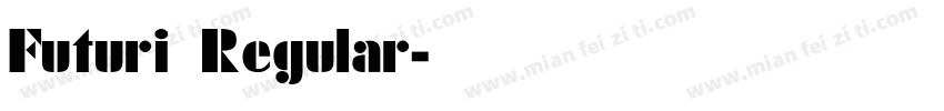 Futuri Regular字体转换